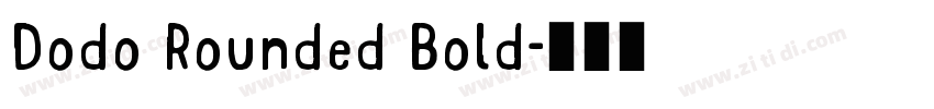 Dodo Rounded Bold字体转换